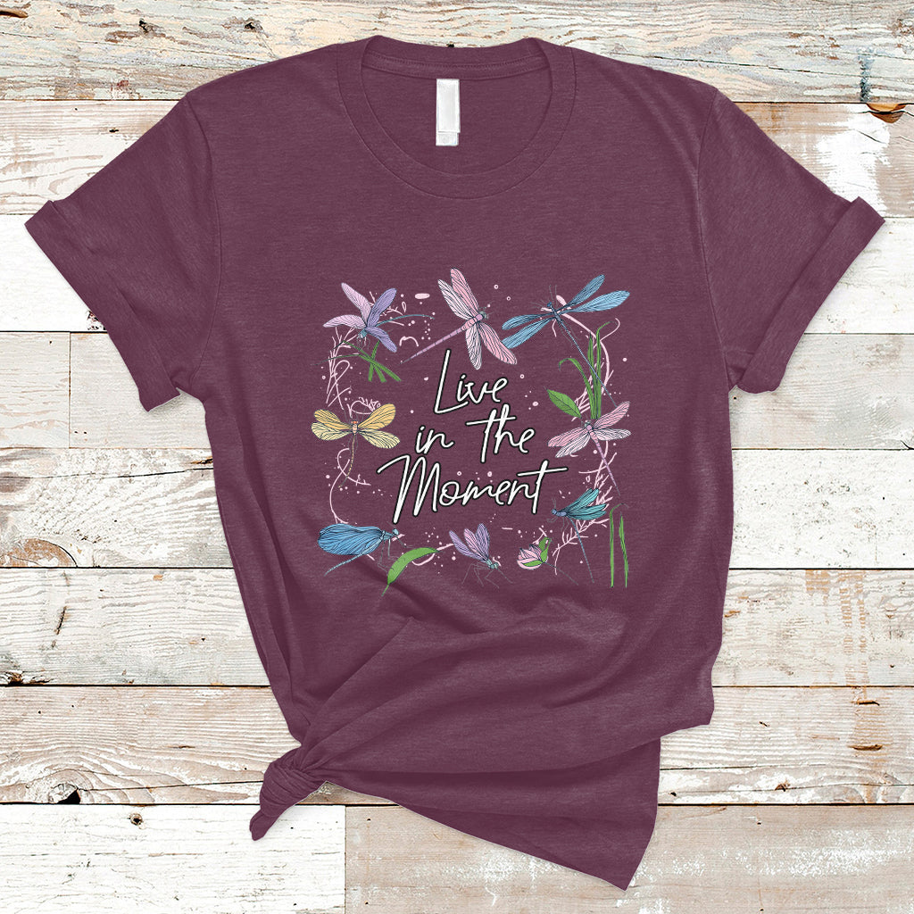 live-in-moment-inspirational-quote-dragonfly-lover-t-shirt-dragonflies-floral-tee-dragonfly-gift-insect-lover-shirt-springtime-shirt-t-shirt-ts02