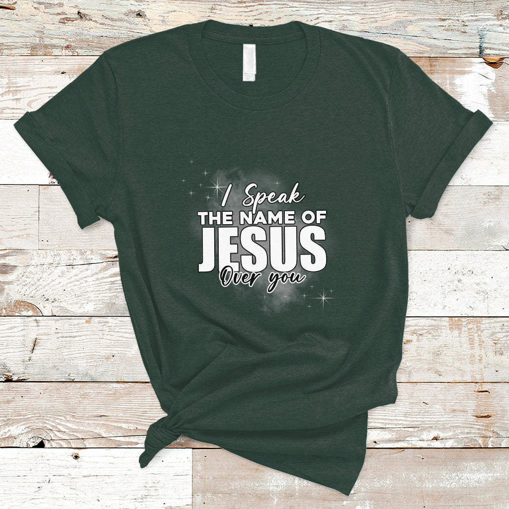 jesus-lover-t-shirt-i-speak-the-name-of-jesus-over-you-jesus-lover-christian-religious-faith