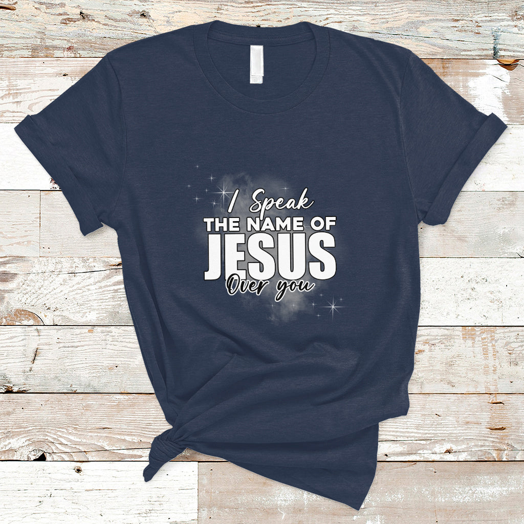 jesus-lover-t-shirt-i-speak-the-name-of-jesus-over-you-jesus-lover-christian-religious-faith