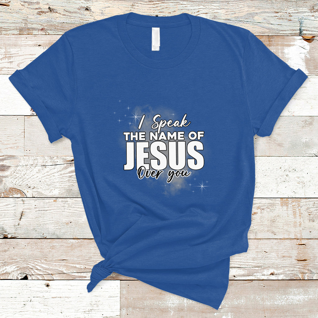jesus-lover-t-shirt-i-speak-the-name-of-jesus-over-you-jesus-lover-christian-religious-faith
