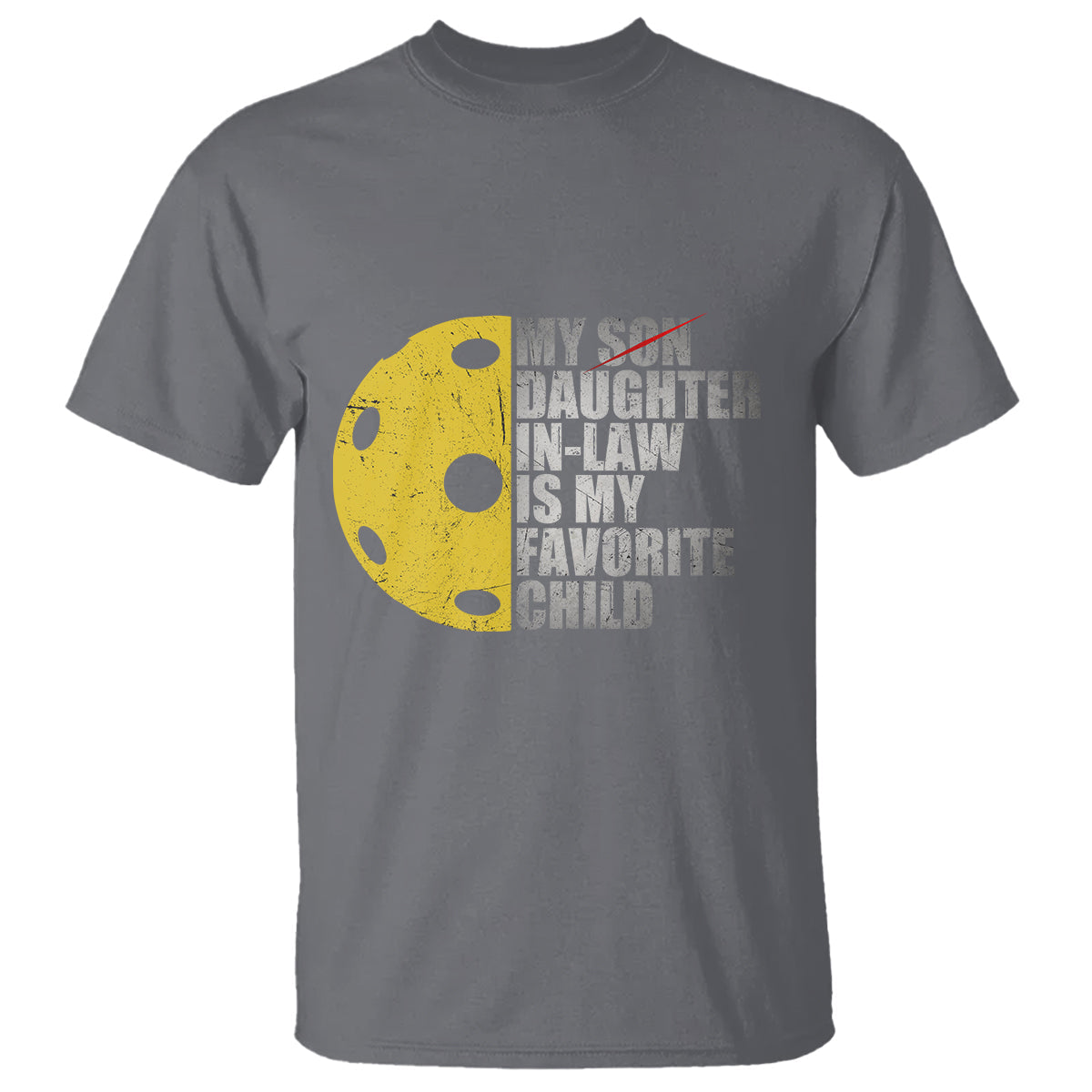 funny-pickleball-t-shirt-not-my-son-my-daughter-in-law-is-my-favorite-child