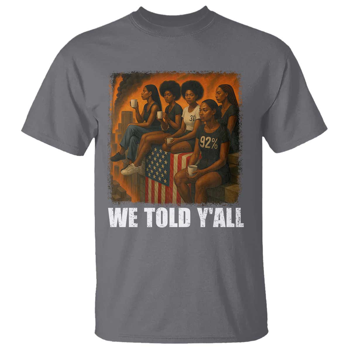 black-women-empowerment-t-shirt-we-told-yall-92-vote