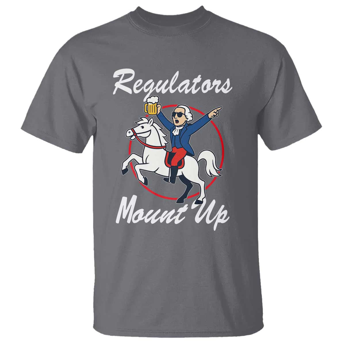 funny-founding-father-patriotic-drinking-t-shirt-regulators-mount-up-4th-of-july