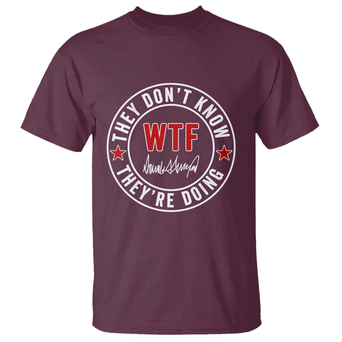 they-dont-know-wtf-theyre-doing-t-shirt-political-sarcasm