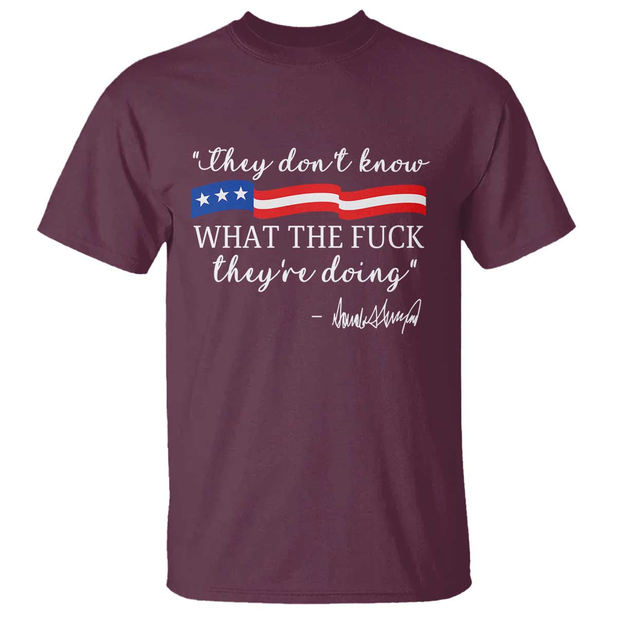 they-dont-know-wtf-they-are-doing-t-shirt-red-white-blue