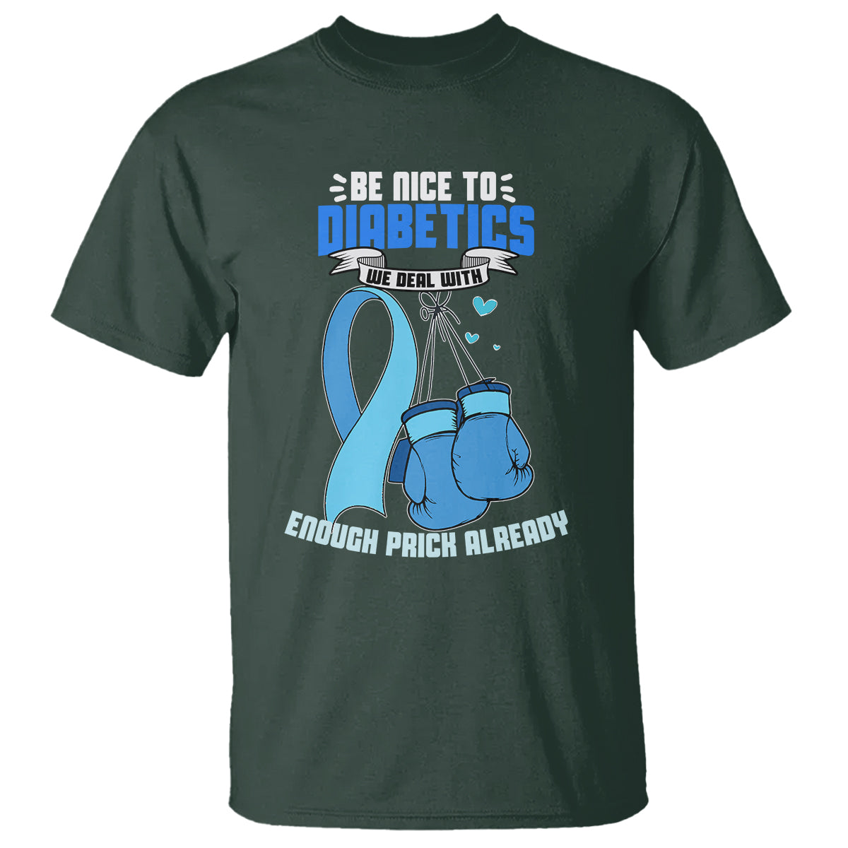diabetes-warrior-t-shirt-be-nice-to-diabetics-we-deal-with-enough-prick-already