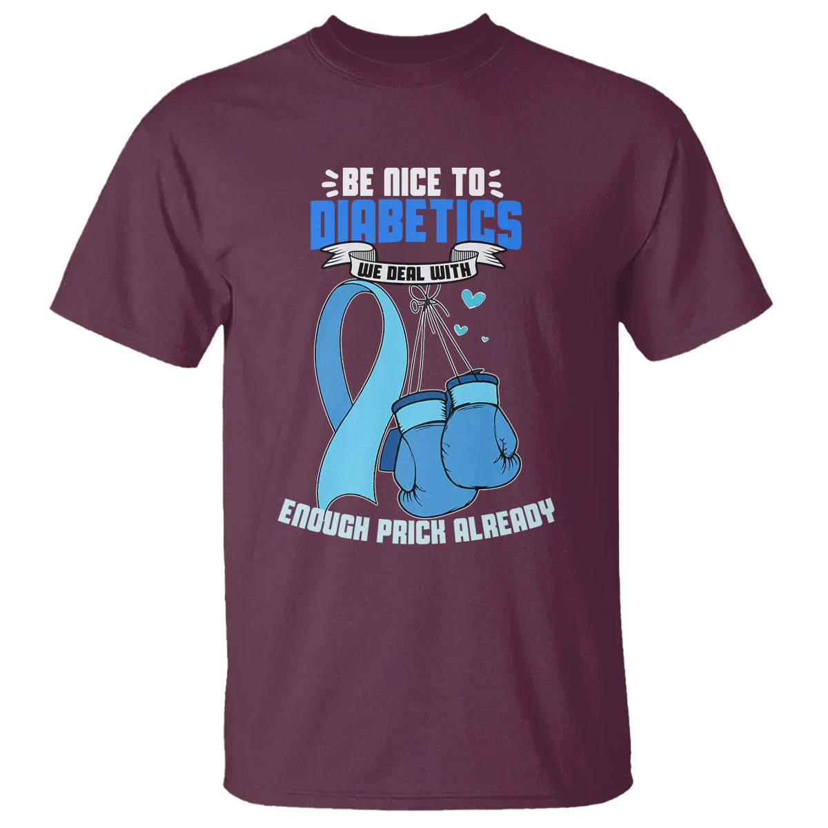 diabetes-warrior-t-shirt-be-nice-to-diabetics-we-deal-with-enough-prick-already