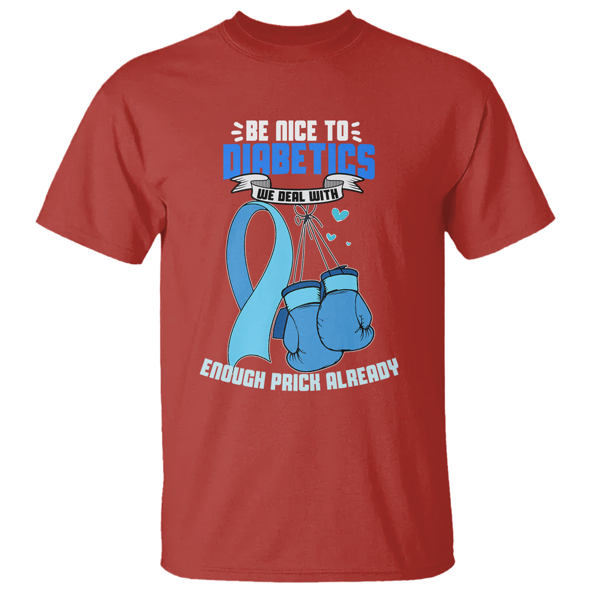 diabetes-warrior-t-shirt-be-nice-to-diabetics-we-deal-with-enough-prick-already