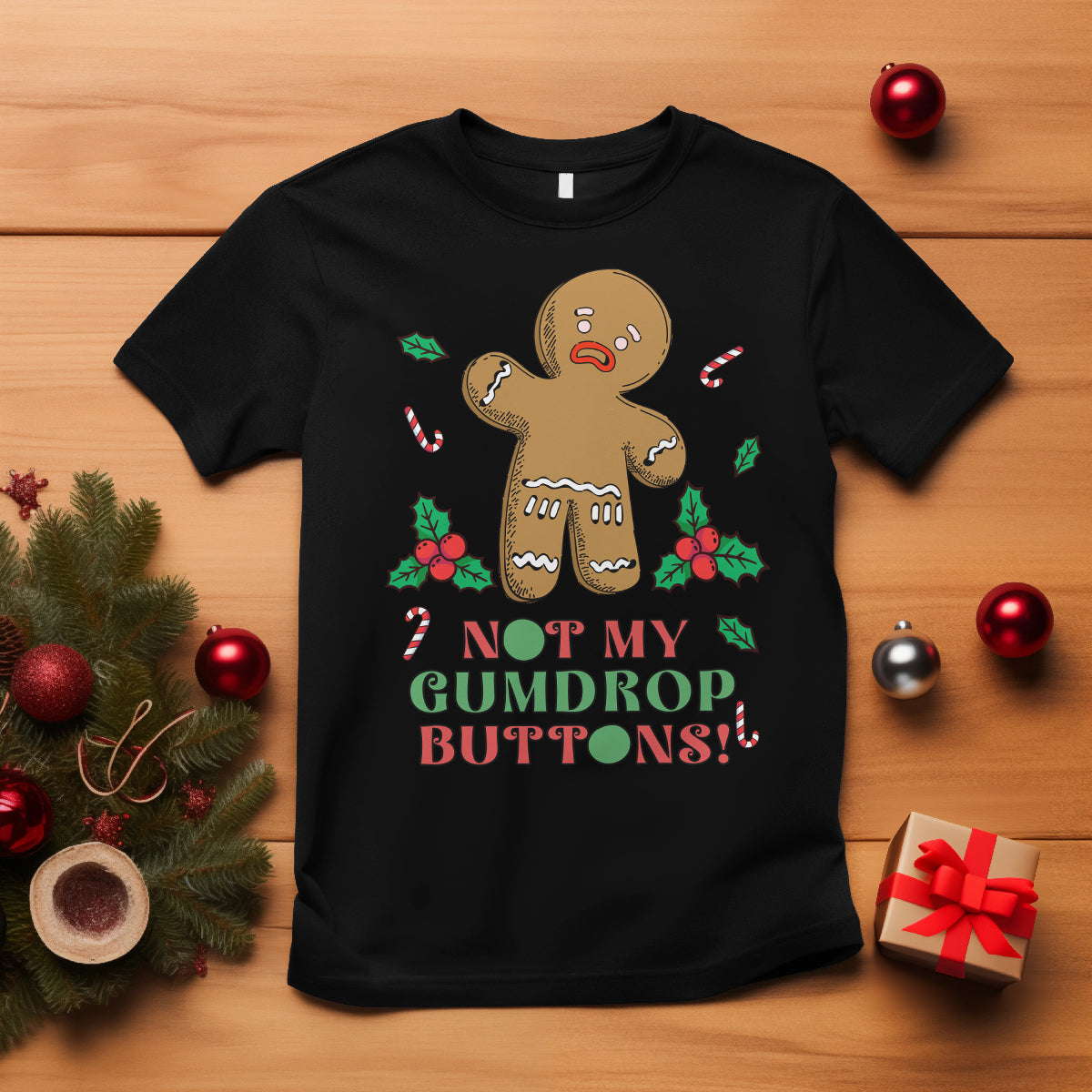 funny-gingerbread-t-shirt-not-my-gumdrop-buttons-christmas-cookie-1