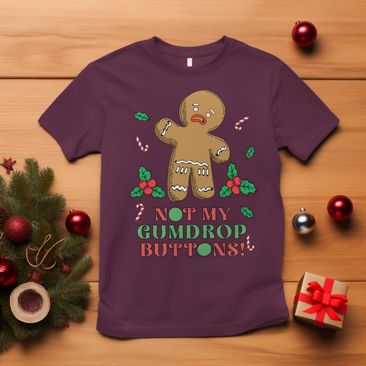 funny-gingerbread-t-shirt-not-my-gumdrop-buttons-christmas-cookie-1