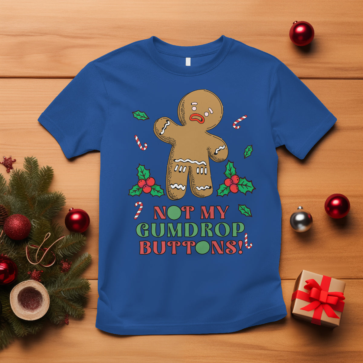 funny-gingerbread-t-shirt-not-my-gumdrop-buttons-christmas-cookie-1