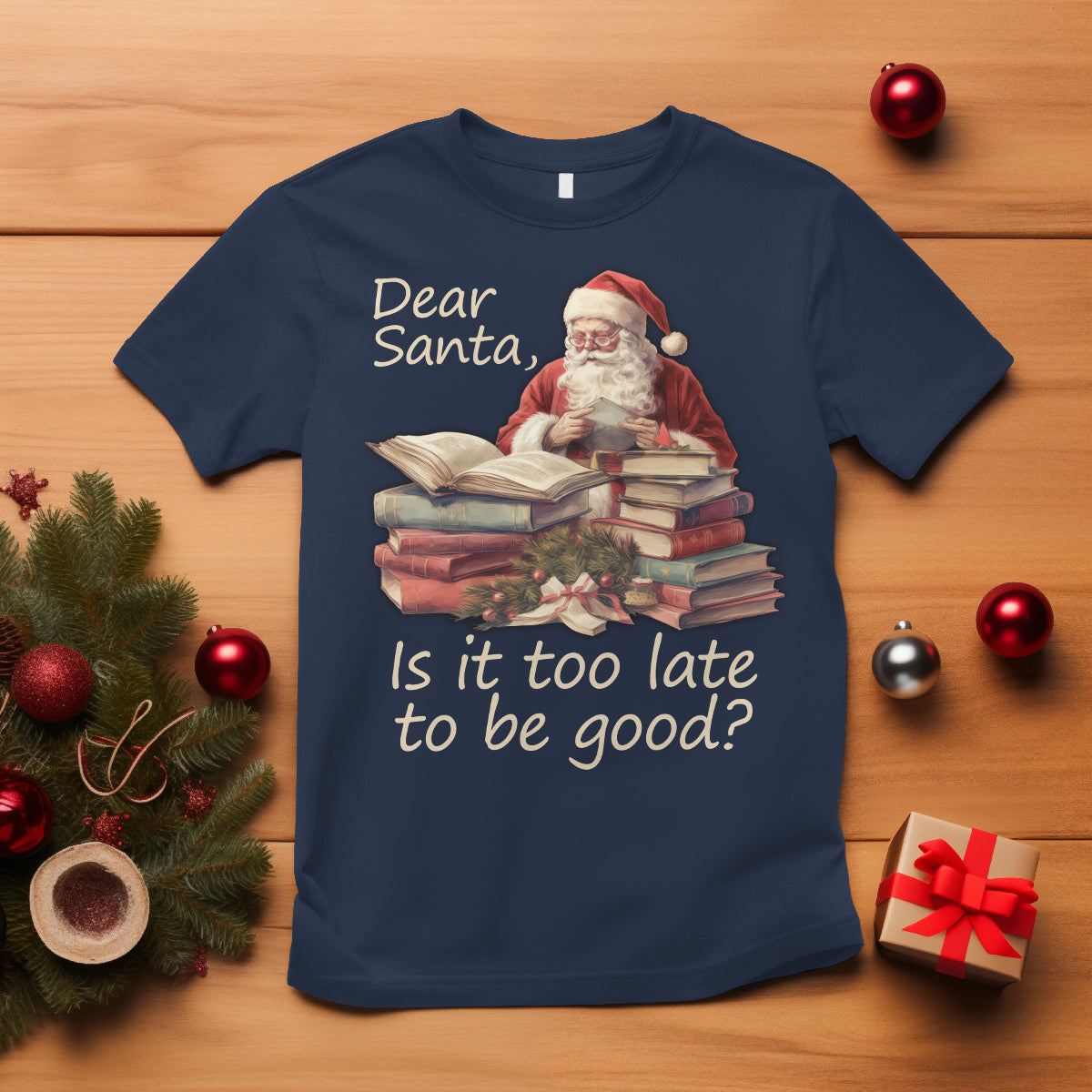 funny-christmas-t-shirt-dear-santa-is-it-too-late-to-be-good