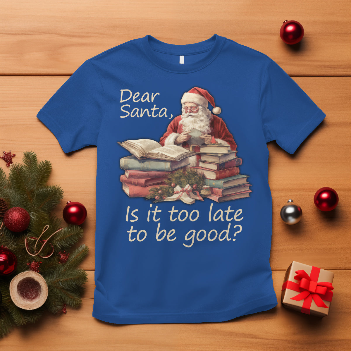 funny-christmas-t-shirt-dear-santa-is-it-too-late-to-be-good