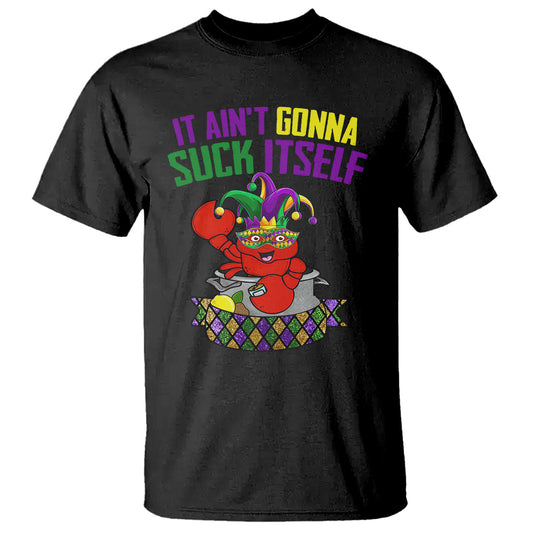 funny-mardi-gras-t-shirt-it-aint-gonna-suck-itself-crawfish