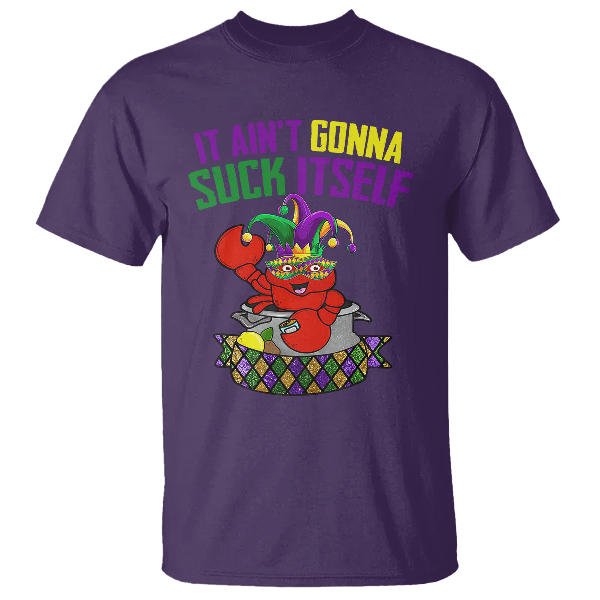 funny-mardi-gras-t-shirt-it-aint-gonna-suck-itself-crawfish