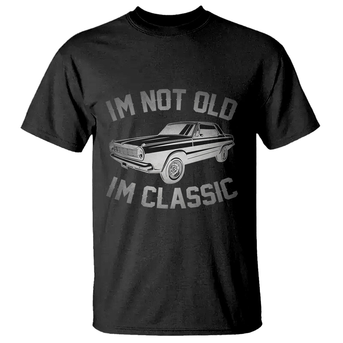 mens-birthday-t-shirt-im-not-old-im-classic-funny-grandpa-classic-car