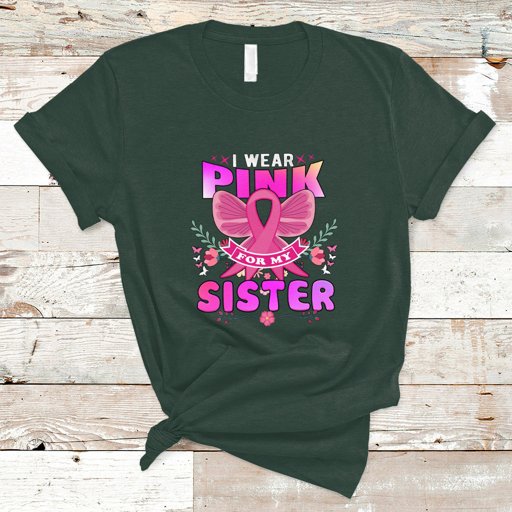 pink-t-shirt-for-breast-cancer-awareness-i-wear-pink-for-my-sister-ts04