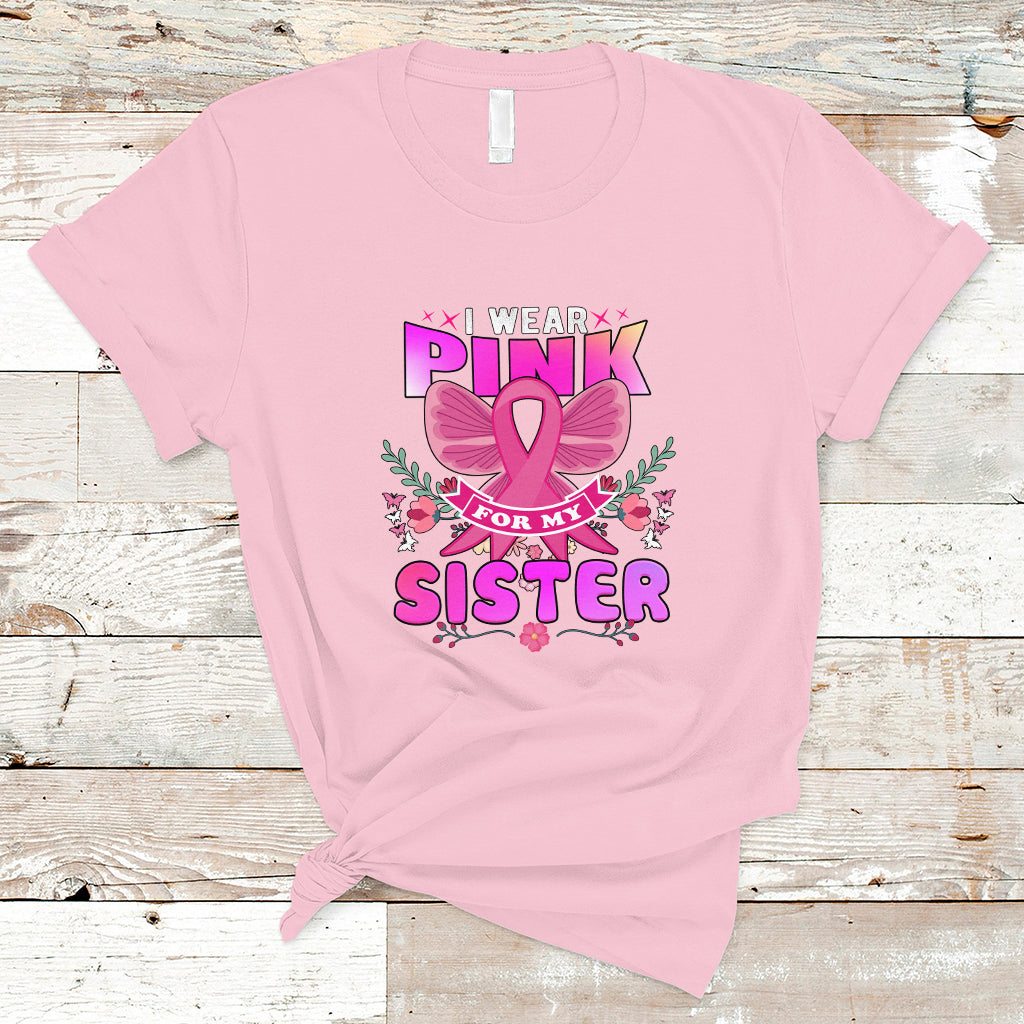 pink-t-shirt-for-breast-cancer-awareness-i-wear-pink-for-my-sister-ts04