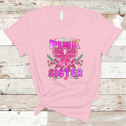 pink-t-shirt-for-breast-cancer-awareness-i-wear-pink-for-my-sister-ts04