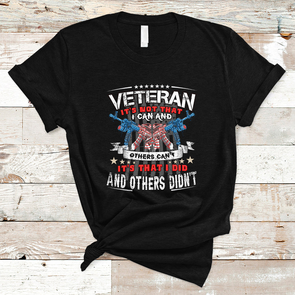 veteran-t-shirt-its-not-that-i-can-and-others-cant-ts04