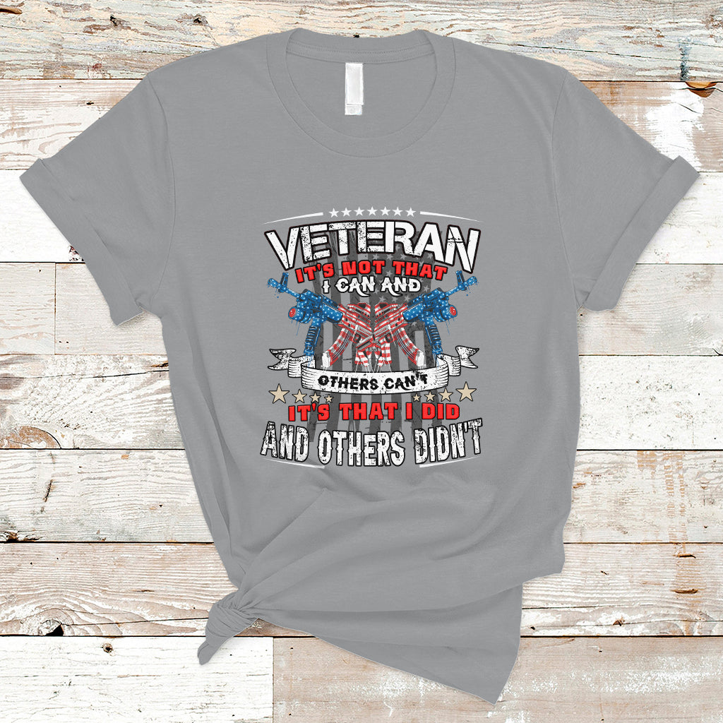 veteran-t-shirt-its-not-that-i-can-and-others-cant-ts04