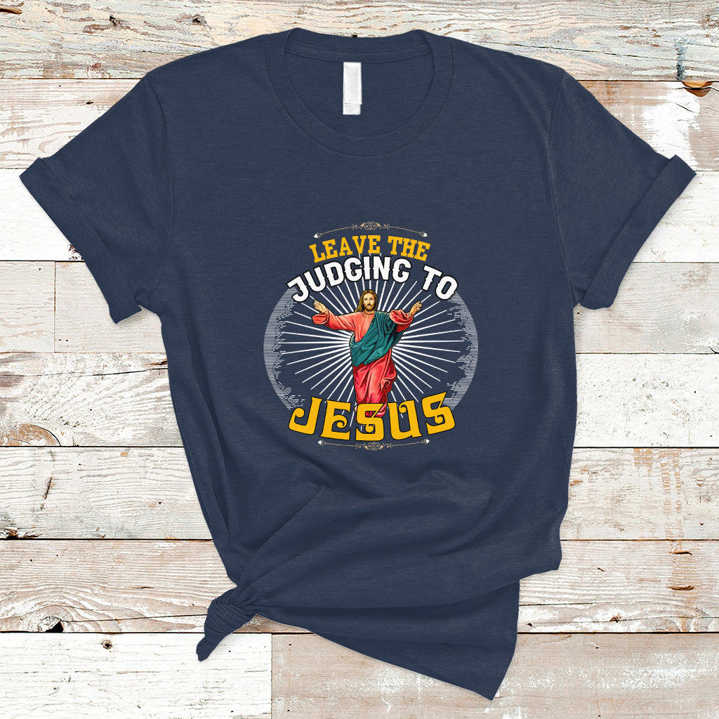 christian-t-shirt-leave-the-judging-to-jesus-ts04