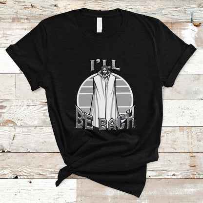 funny-jesus-t-shirt-ill-be-back-ts04