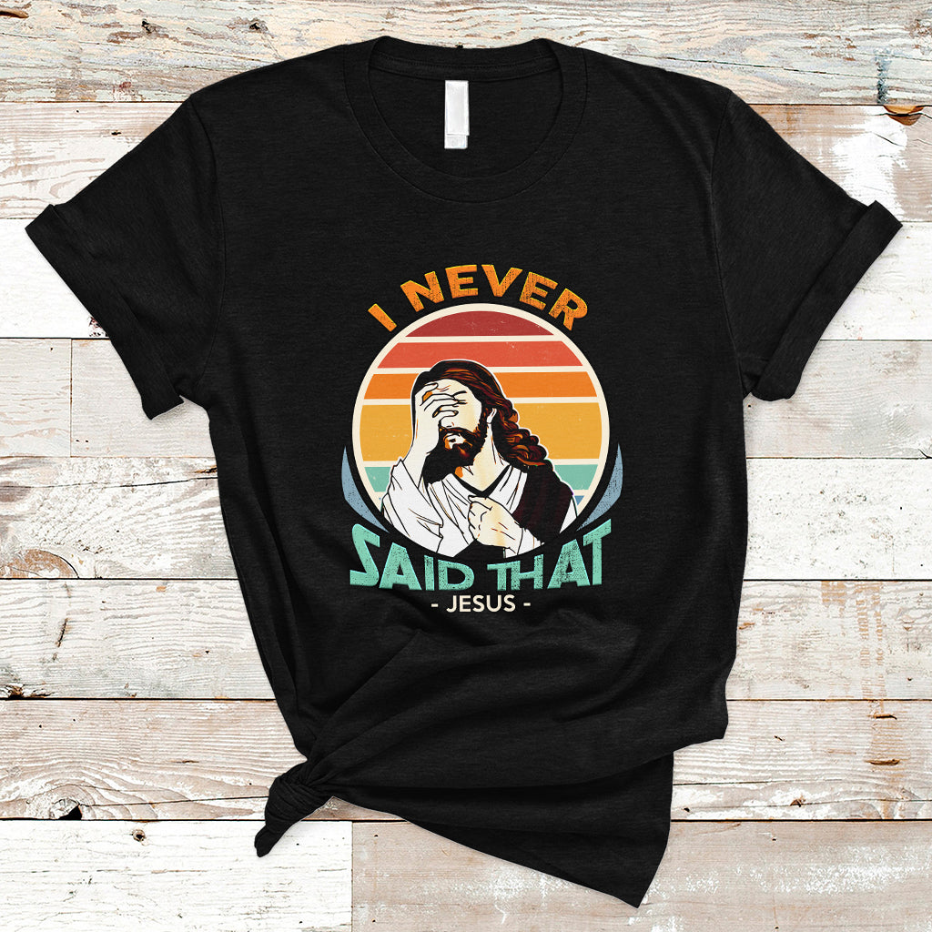 funny-jesus-t-shirt-i-never-said-that-ts04