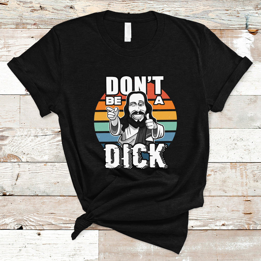 funny-jesus-t-shirt-dont-be-a-dick-ts04