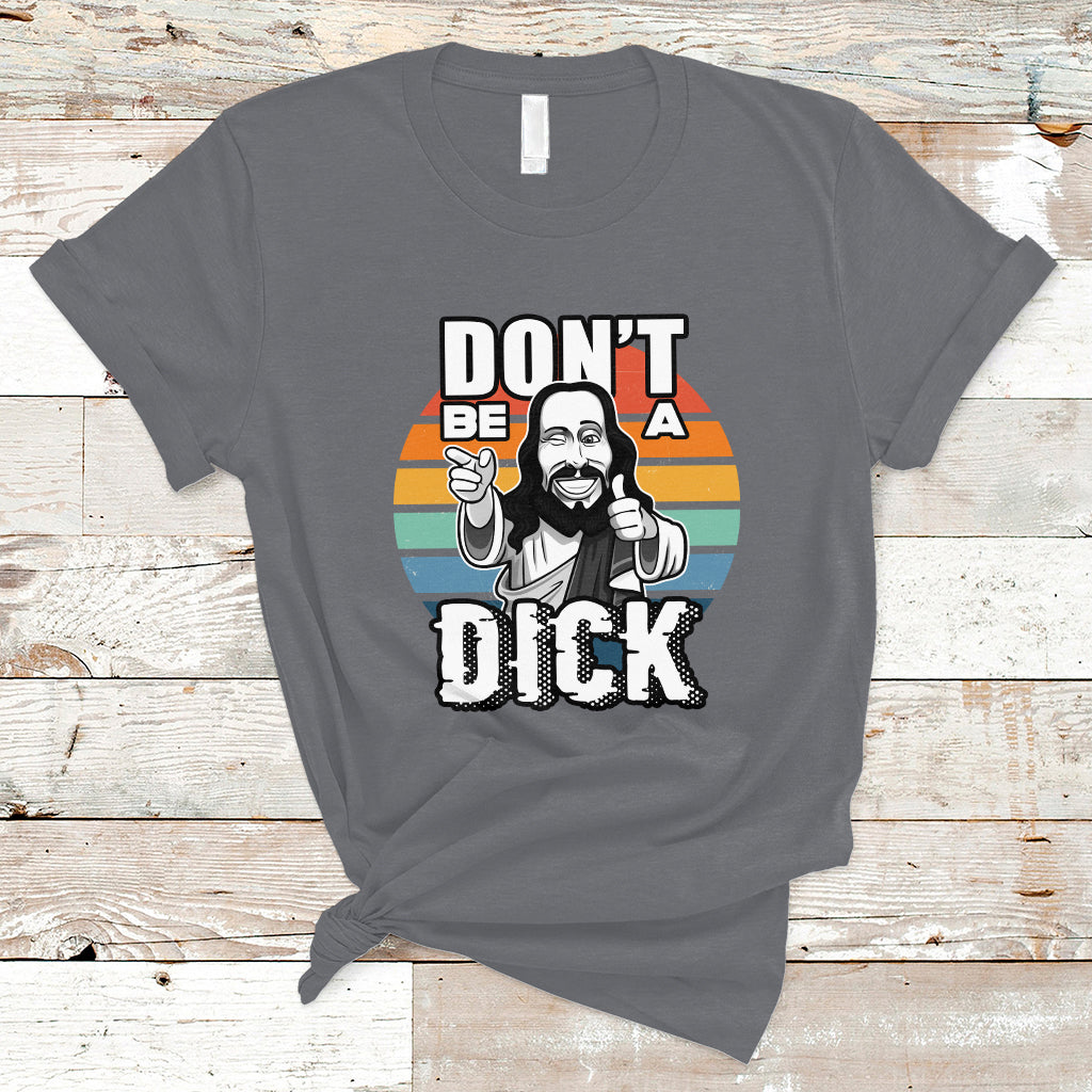 funny-jesus-t-shirt-dont-be-a-dick-ts04