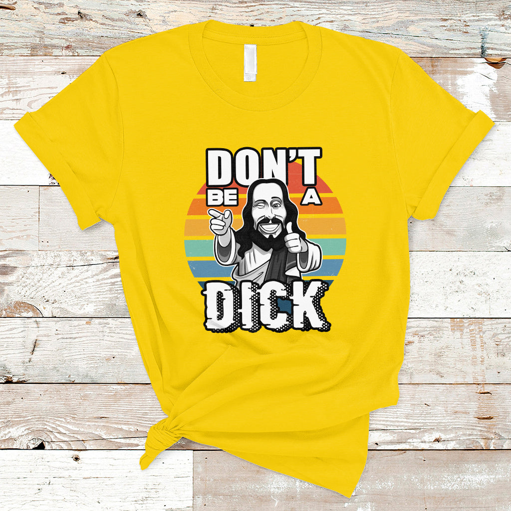 funny-jesus-t-shirt-dont-be-a-dick-ts04