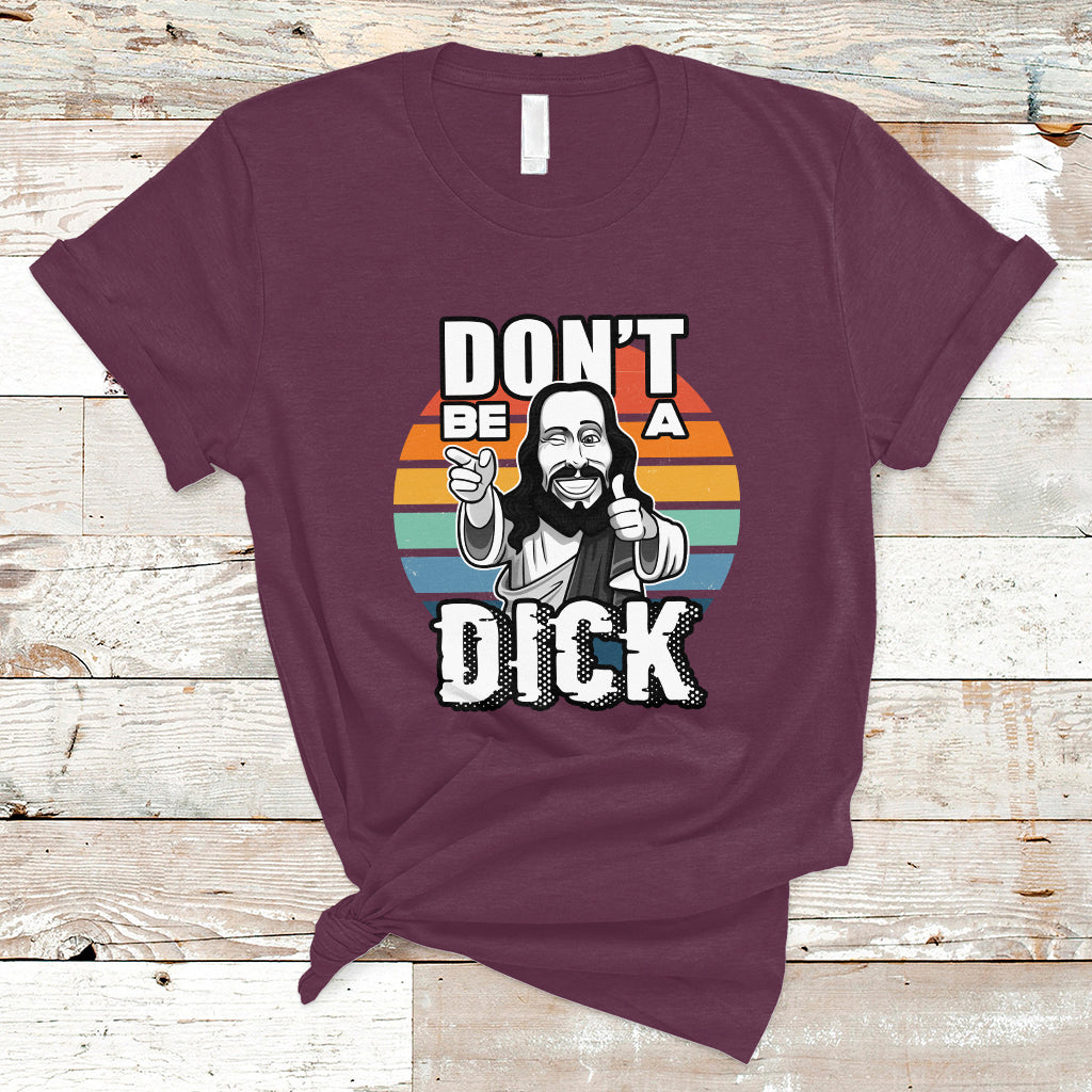 funny-jesus-t-shirt-dont-be-a-dick-ts04
