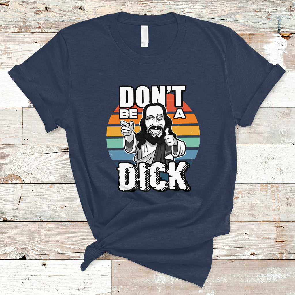 funny-jesus-t-shirt-dont-be-a-dick-ts04