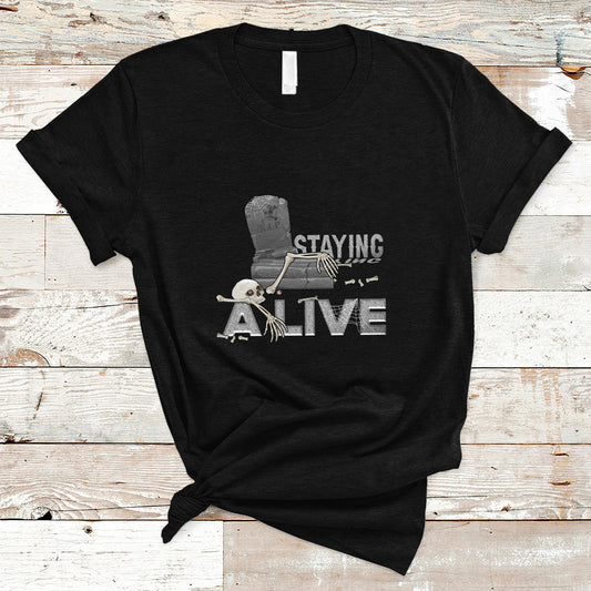 funny-t-shirt-for-men-staying-a-live-ts04
