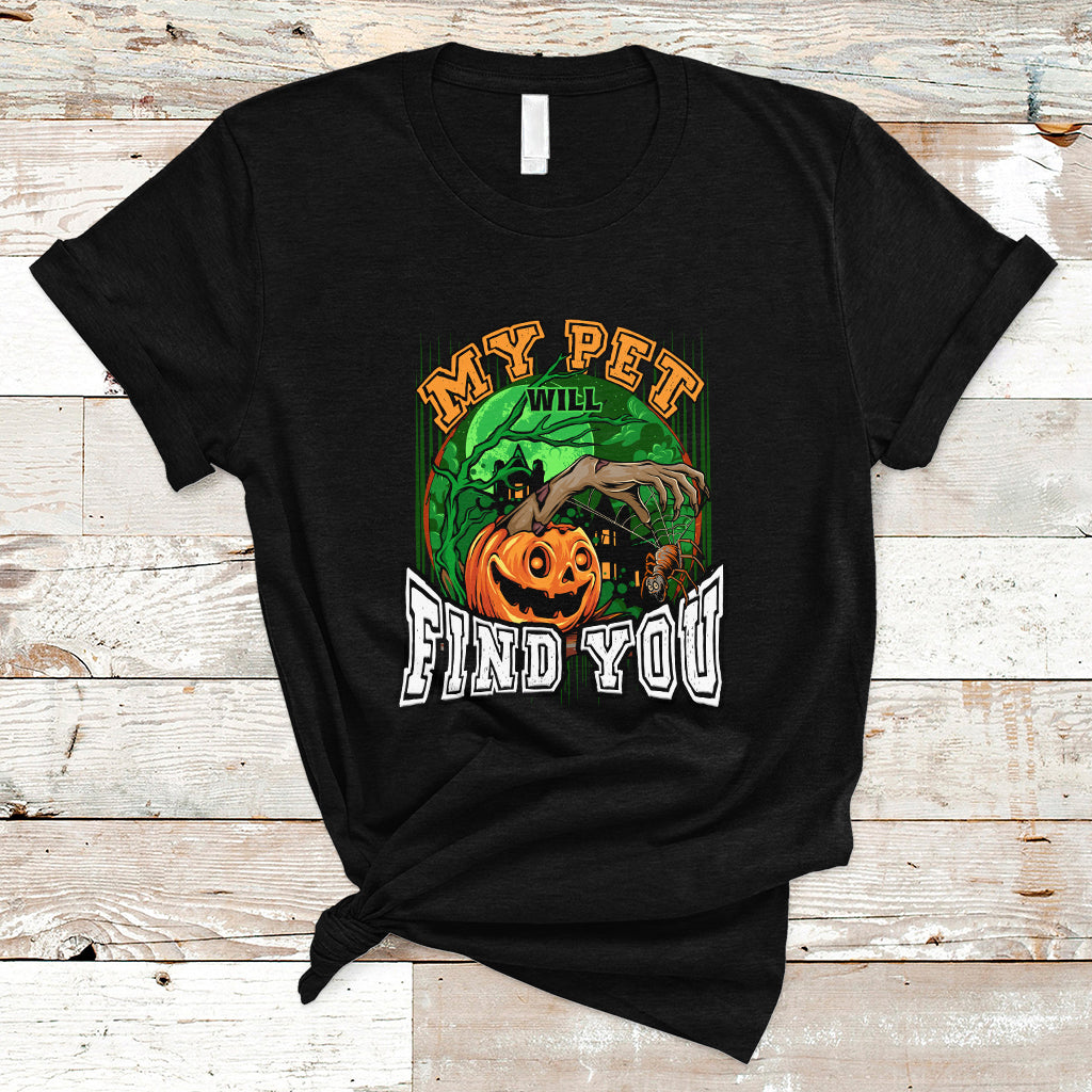 halloween-t-shirt-my-pet-will-find-you