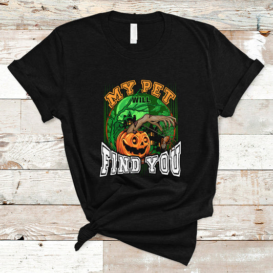 halloween-t-shirt-my-pet-will-find-you