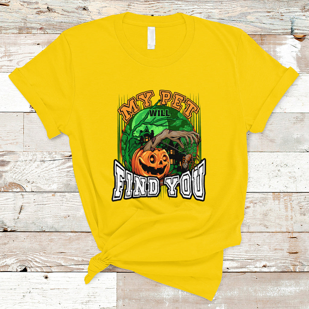 halloween-t-shirt-my-pet-will-find-you