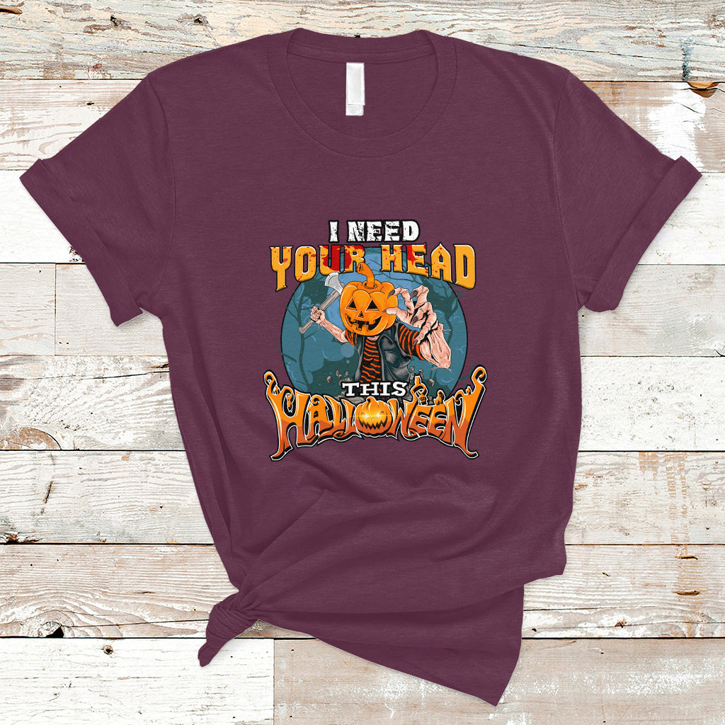 i-need-your-head-this-halloween-shirt-t-shirt