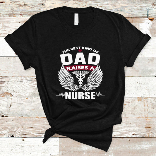 nurse-dad-t-shirt-the-best-kind-of-dad-raise-a-nurse