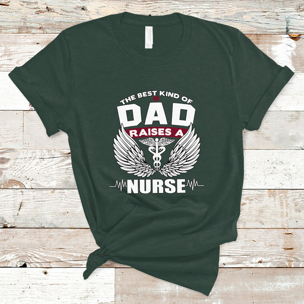 nurse-dad-t-shirt-the-best-kind-of-dad-raise-a-nurse