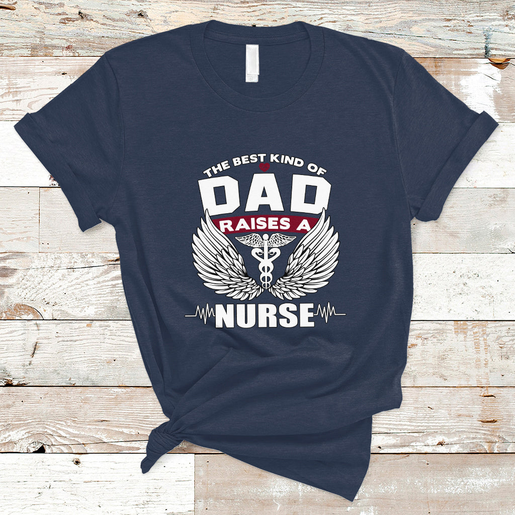 nurse-dad-t-shirt-the-best-kind-of-dad-raise-a-nurse