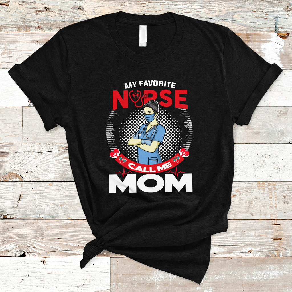 nurse-mom-t-shirt-my-favorite-nurse-call-me-mom