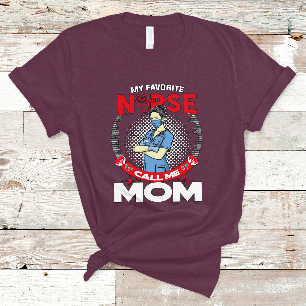 nurse-mom-t-shirt-my-favorite-nurse-call-me-mom