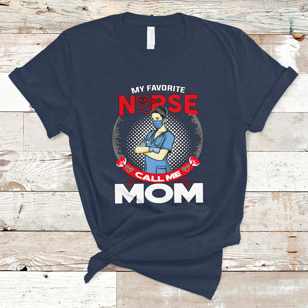 nurse-mom-t-shirt-my-favorite-nurse-call-me-mom