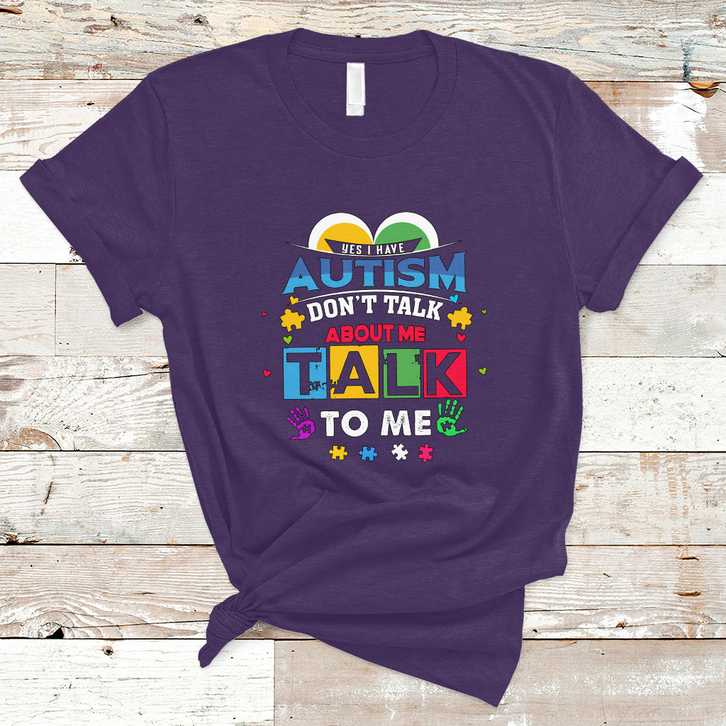 autism-mom-t-shirt-yes-i-have-autism-dont-talk-about-me-talk-to-me-ts04