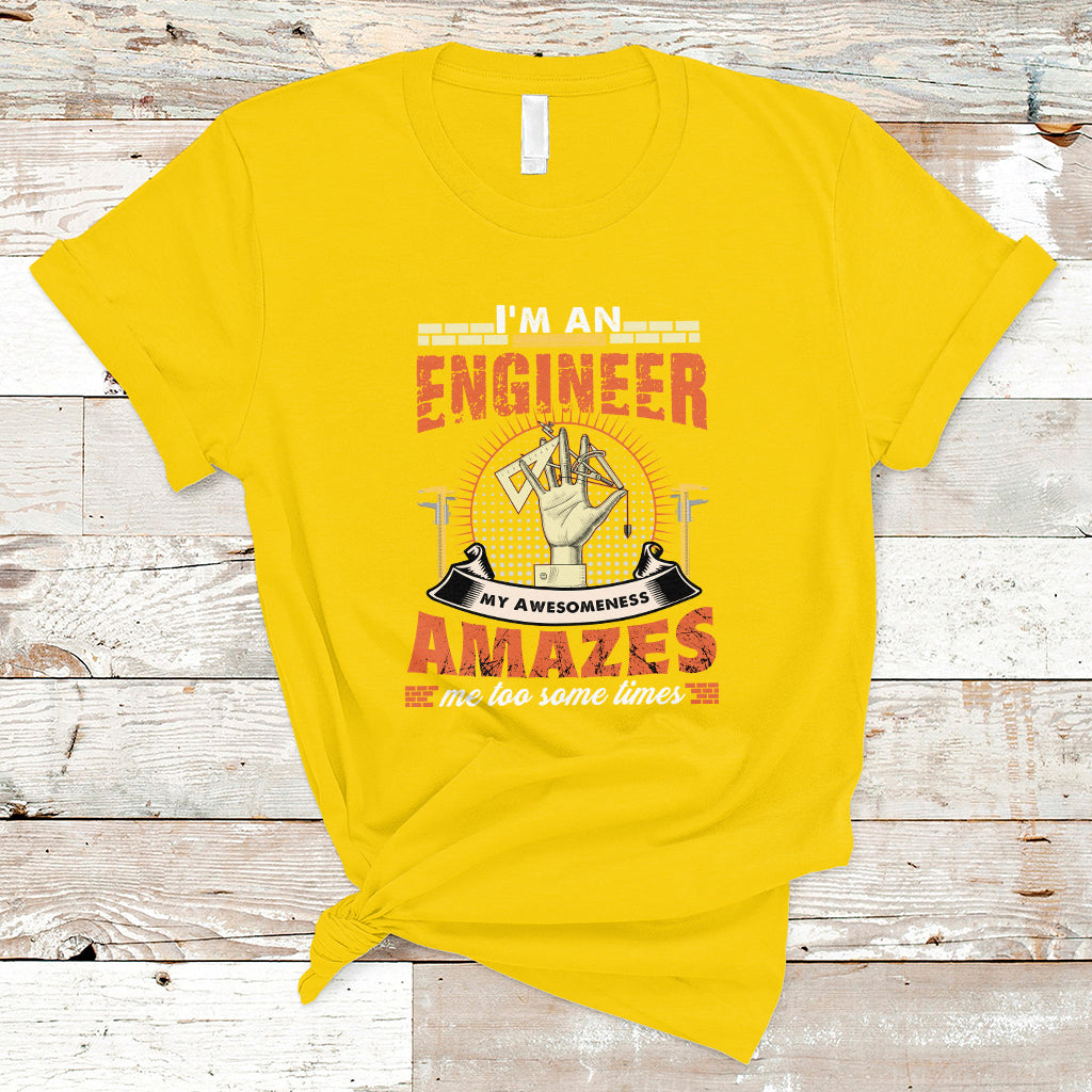 im-an-engineer-t-shirt-my-awesomeness-amazes-me-too-some-times-ts04
