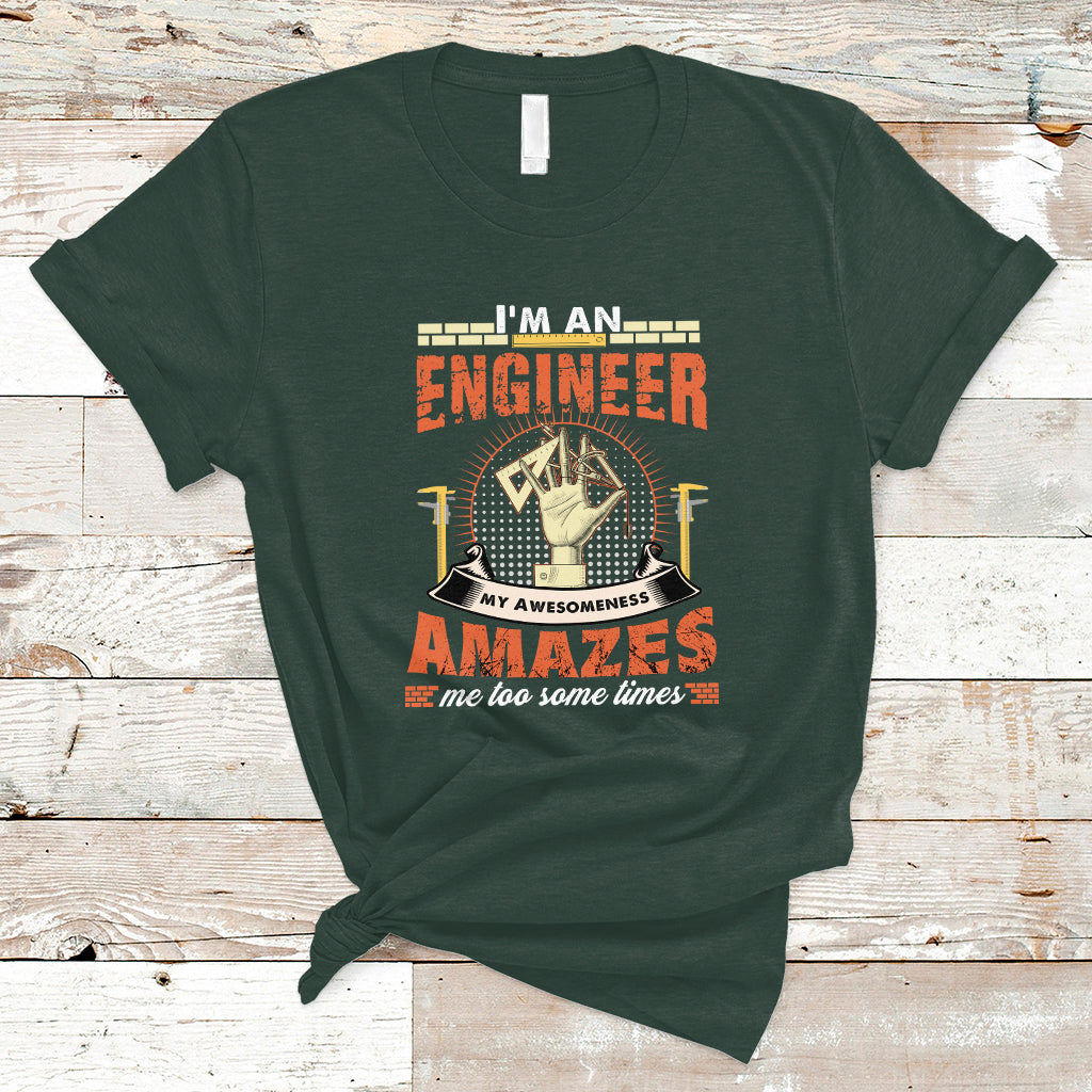 im-an-engineer-t-shirt-my-awesomeness-amazes-me-too-some-times-ts04