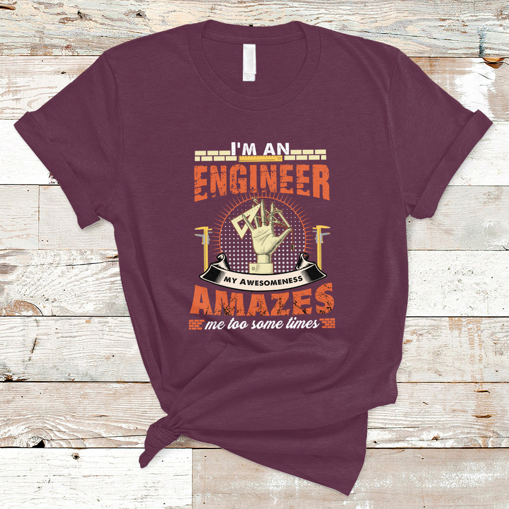 im-an-engineer-t-shirt-my-awesomeness-amazes-me-too-some-times-ts04
