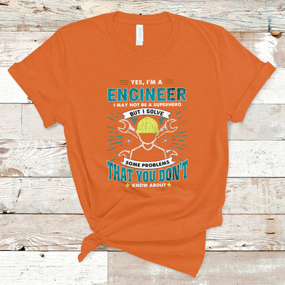 yes-im-an-engineer-t-shirt-i-may-not-be-a-superhero-but-i-solve-some-problems-that-you-do-know-about-that-ts04