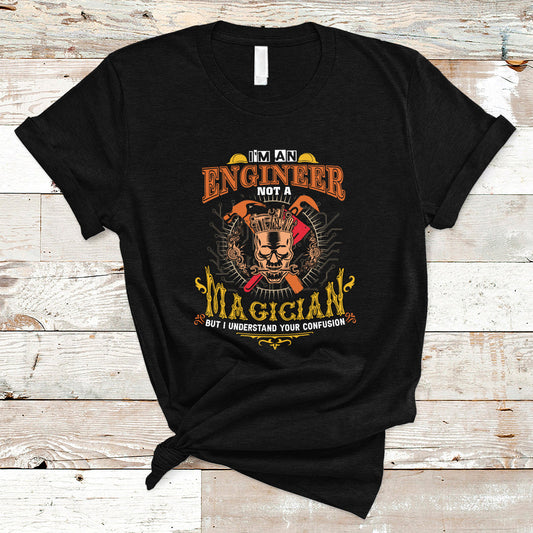 im-an-engineer-t-shirt-not-a-magician-but-i-understand-your-confusion-ts04